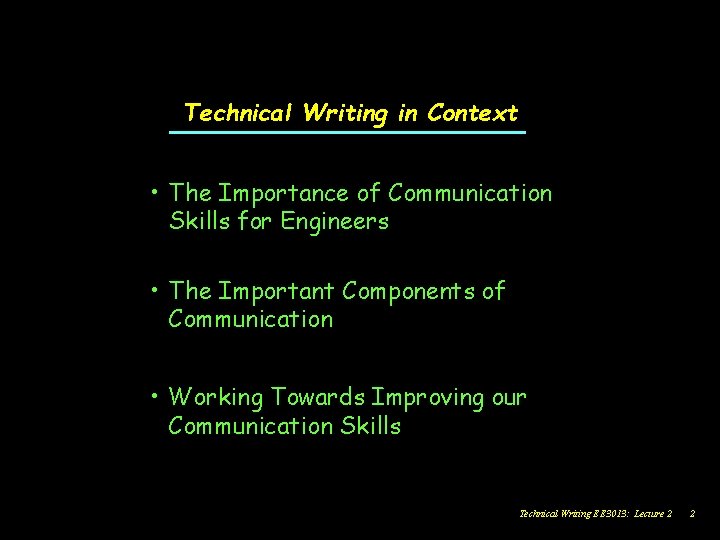 Technical Writing in Context • The Importance of Communication Skills for Engineers • The