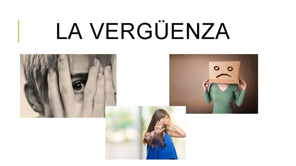 LA VERGÜENZA 