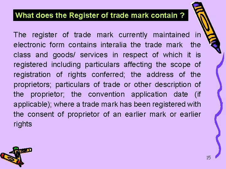 What does the Register of trade mark contain ? The register of trade mark