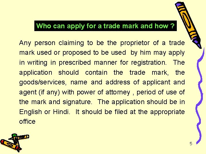 Who can apply for a trade mark and how ? Any person claiming to