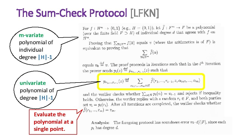The Sum-Check Protocol [LFKN] m-variate polynomial of individual degree |H|-1 univariate polynomial of degree