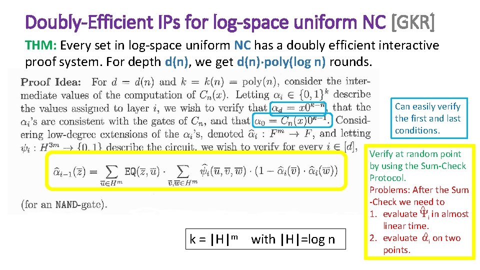 Doubly-Efficient IPs for log-space uniform NC [GKR] THM: Every set in log-space uniform NC