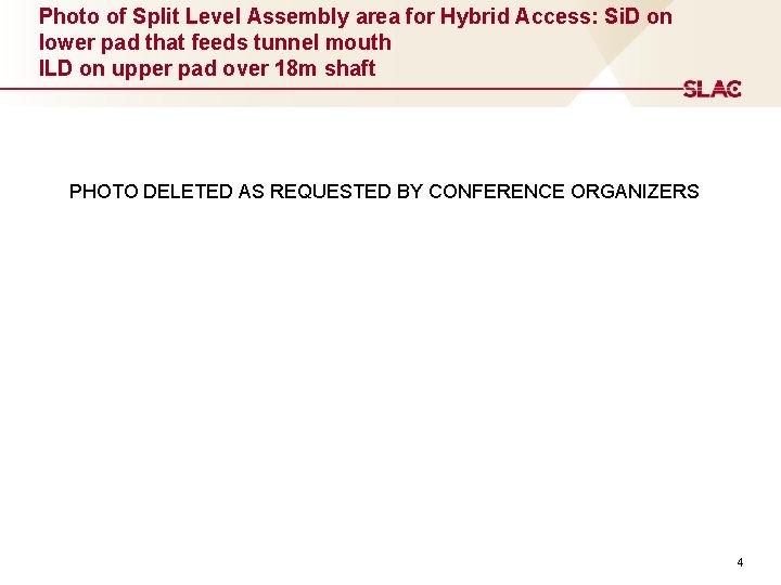 Photo of Split Level Assembly area for Hybrid Access: Si. D on lower pad