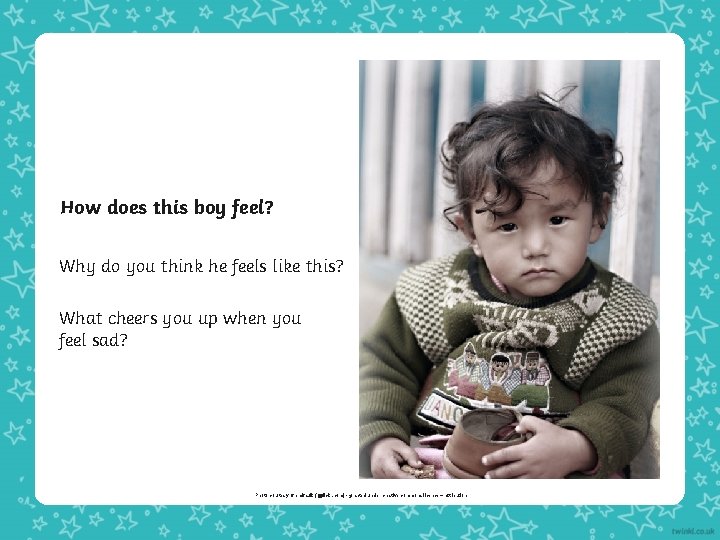 How does this boy feel? Why do you think he feels like this? What