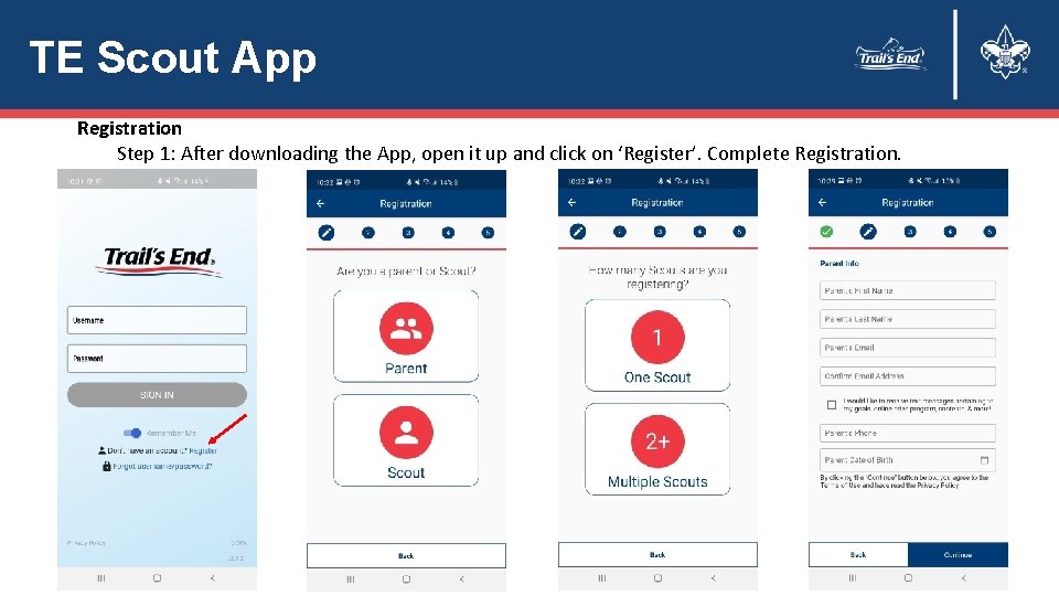 TE Scout App Registration Step 1: After downloading the App, open it up and