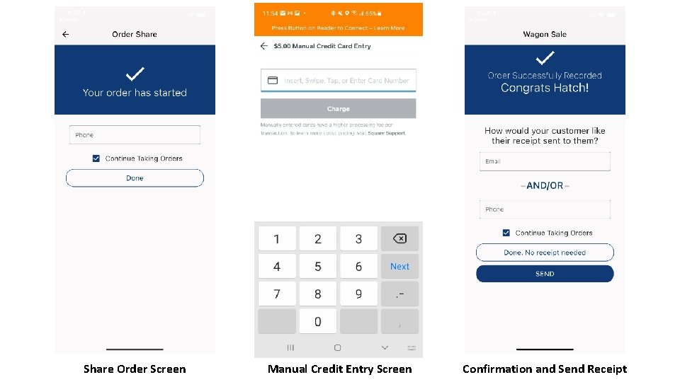 Share Order Screen Manual Credit Entry Screen Confirmation and Send Receipt 