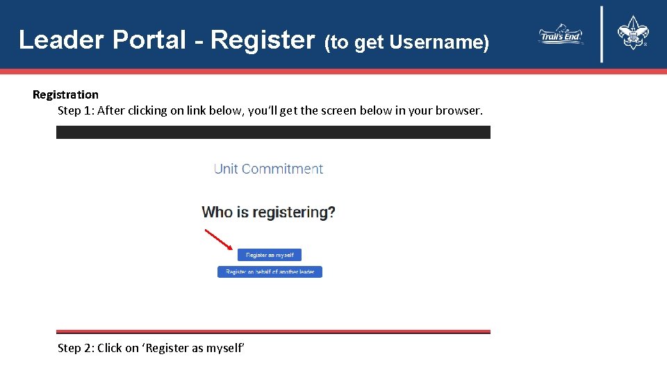 Leader Portal - Register (to get Username) Registration Step 1: After clicking on link