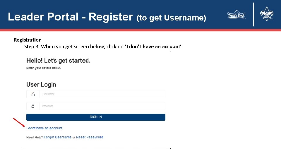 Leader Portal - Register (to get Username) Registration Step 3: When you get screen