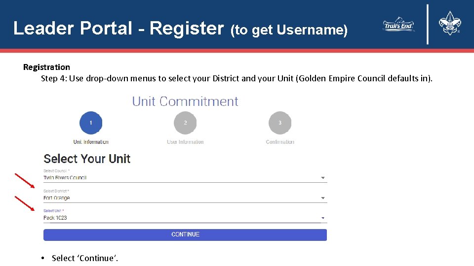 Leader Portal - Register (to get Username) Registration Step 4: Use drop-down menus to