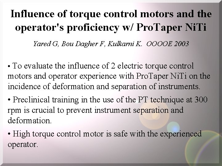 Influence of torque control motors and the operator's proficiency w/ Pro. Taper Ni. Ti