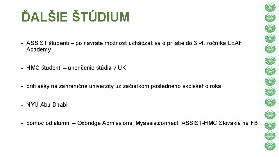 ĎALŠIE ŠTÚDIUM - ASSIST študenti – po návrate možnosť uchádzať sa o prijatie do