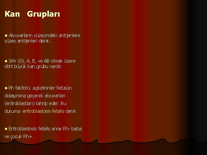 Kan Grupları Alyuvarların yüzeyindeki antijenlere yüzey antijenleri denir. l Sıfır (0), A, B, ve