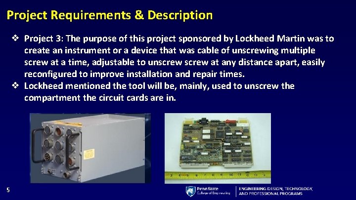 Project Requirements & Description ❖ Project 3: The purpose of this project sponsored by