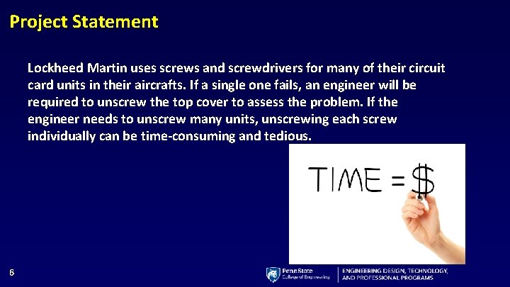 Project Statement Lockheed Martin uses screws and screwdrivers for many of their circuit card