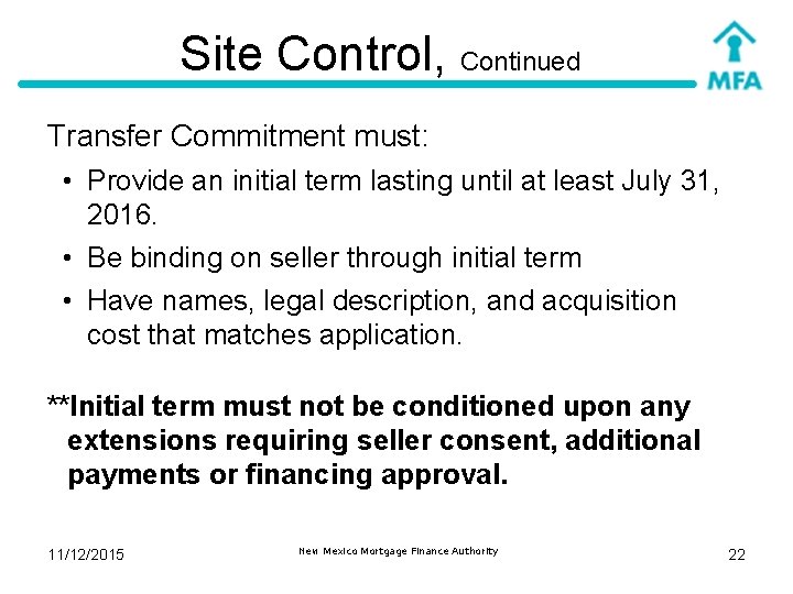 Site Control, Continued Transfer Commitment must: • Provide an initial term lasting until at