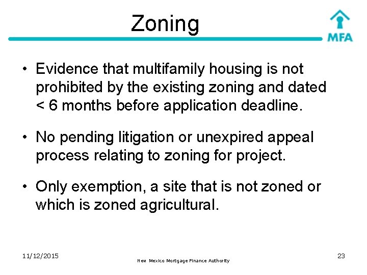 Zoning • Evidence that multifamily housing is not prohibited by the existing zoning and