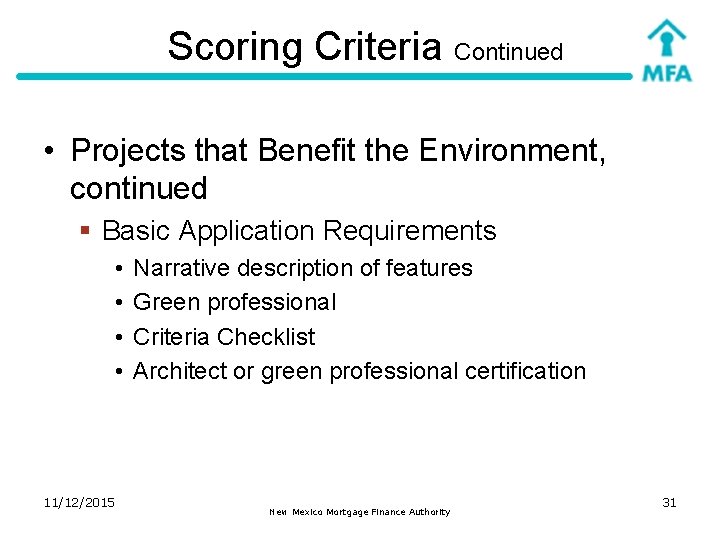 Scoring Criteria Continued • Projects that Benefit the Environment, continued § Basic Application Requirements