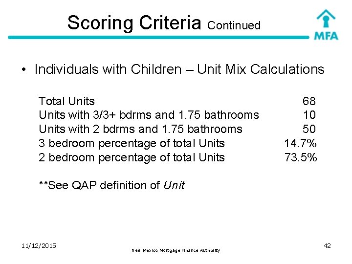 Scoring Criteria Continued • Individuals with Children – Unit Mix Calculations Total Units with
