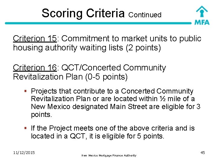 Scoring Criteria Continued Criterion 15: Commitment to market units to public housing authority waiting