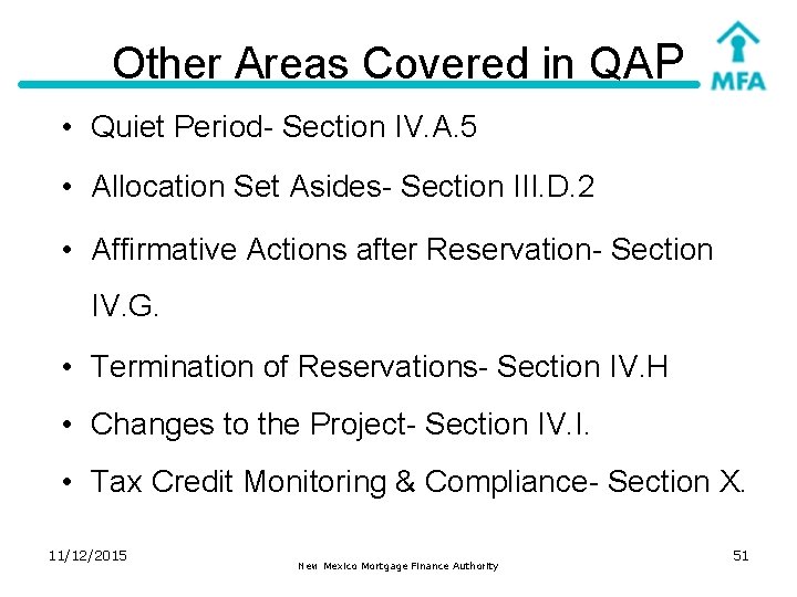 Other Areas Covered in QAP • Quiet Period- Section IV. A. 5 • Allocation