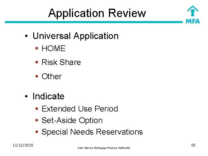 Application Review • Universal Application § HOME § Risk Share § Other • Indicate