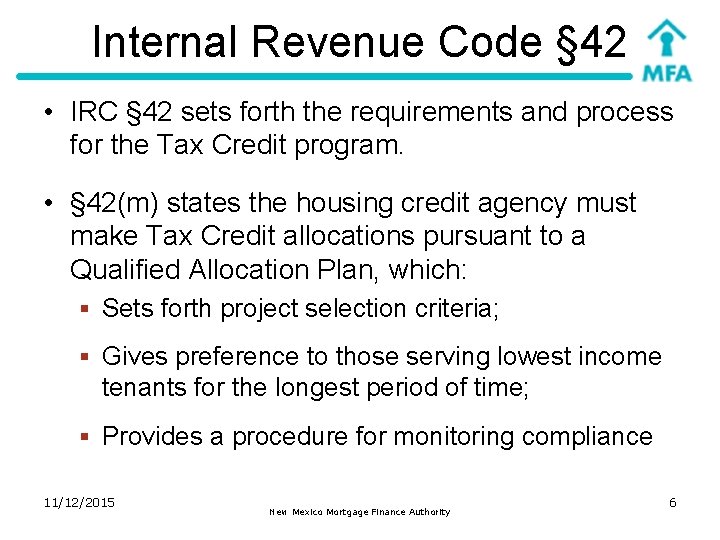 Internal Revenue Code § 42 • IRC § 42 sets forth the requirements and