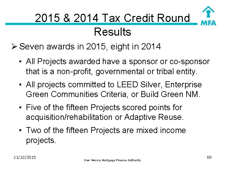 2015 & 2014 Tax Credit Round Results Ø Seven awards in 2015, eight in