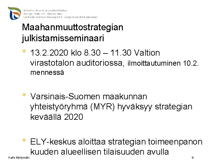 Maahanmuuttostrategian julkistamisseminaari • 13. 2. 2020 klo 8. 30 – 11. 30 Valtion virastotalon