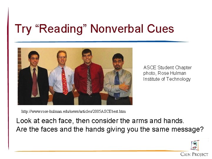 Try “Reading” Nonverbal Cues ASCE Student Chapter photo, Rose Hulman Institute of Technology http: