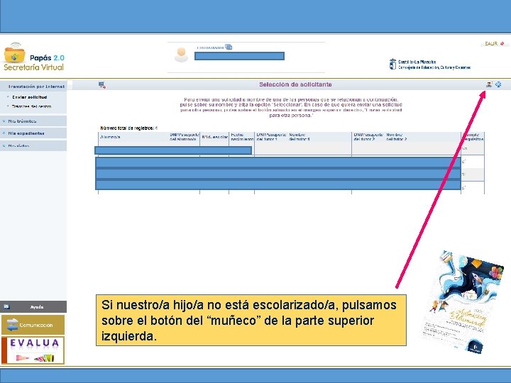 Si nuestro/a hijo/a no está escolarizado/a, pulsamos sobre el botón del “muñeco” de la