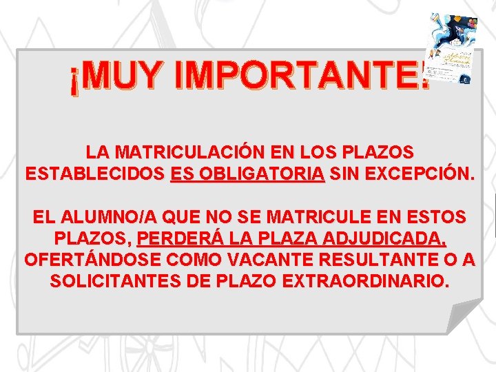 ¡MUY IMPORTANTE! Todas personas solicitantes que hayan sido adjudicadas definitivamente y NO formalicen su