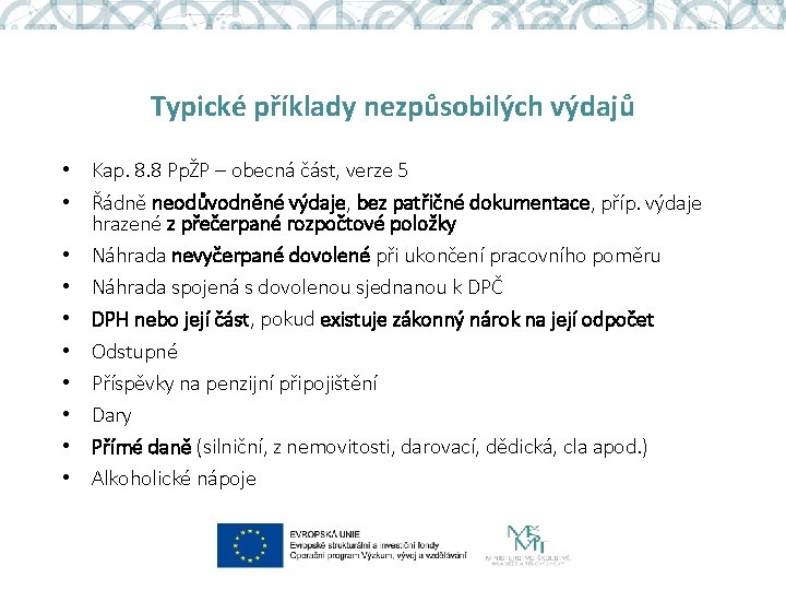 Typické příklady nezpůsobilých výdajů • Kap. 8. 8 PpŽP – obecná část, verze 5