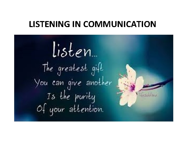 LISTENING IN COMMUNICATION 