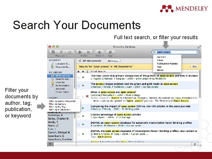 Search Your Documents Full text search, or filter your results Filter your documents by