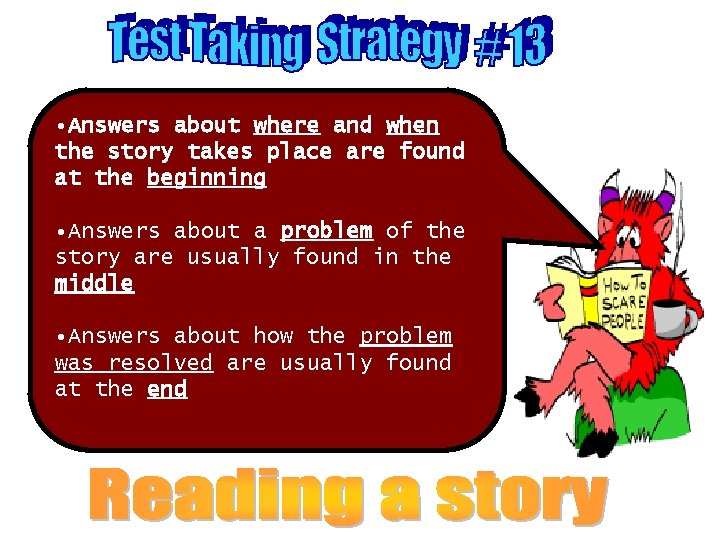  • Answers about where and when the story takes place are found at