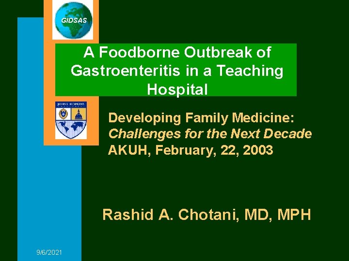 GIDSAS A Foodborne Outbreak of Gastroenteritis in a Teaching Hospital Developing Family Medicine: Challenges