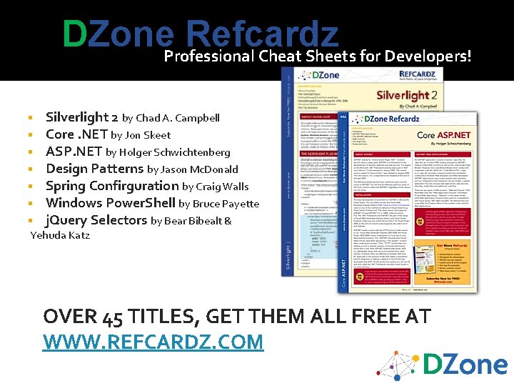 DZone. Professional Refcardz Cheat Sheets for Developers! Silverlight 2 by Chad A. Campbell Core.