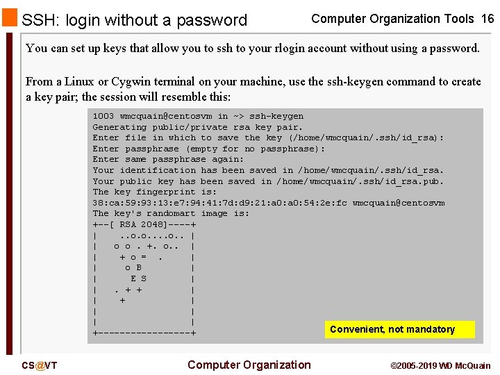 SSH: login without a password Computer Organization Tools 16 You can set up keys