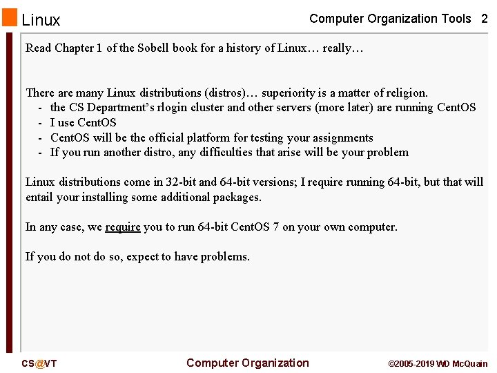 Linux Computer Organization Tools 2 Read Chapter 1 of the Sobell book for a