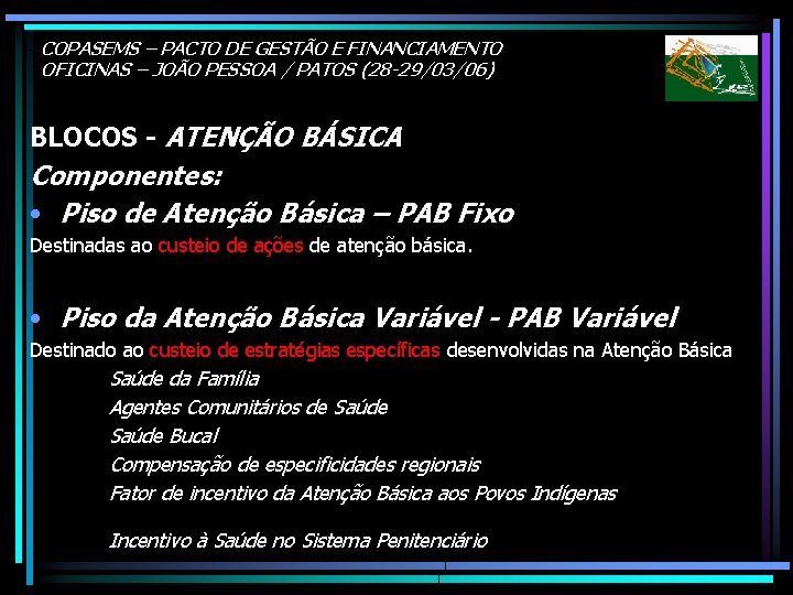 COPASEMS – PACTO DE GESTÃO E FINANCIAMENTO OFICINAS – JOÃO PESSOA / PATOS (28