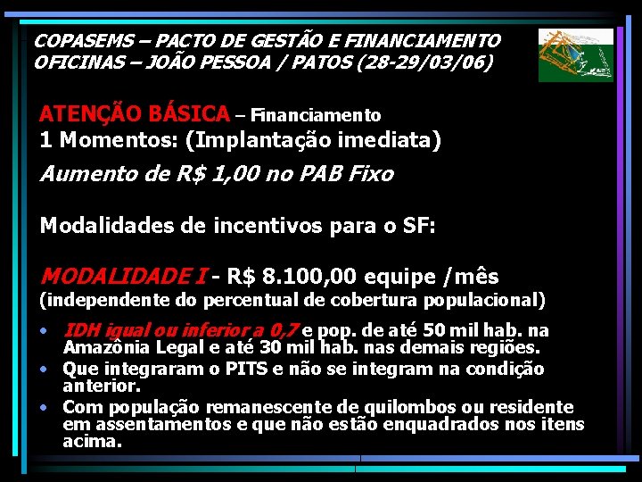 COPASEMS – PACTO DE GESTÃO E FINANCIAMENTO OFICINAS – JOÃO PESSOA / PATOS (28