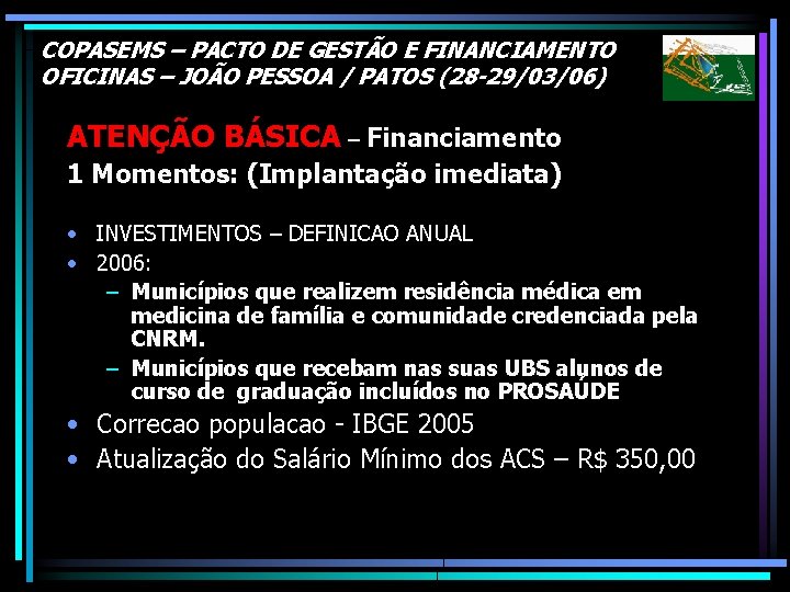 COPASEMS – PACTO DE GESTÃO E FINANCIAMENTO OFICINAS – JOÃO PESSOA / PATOS (28