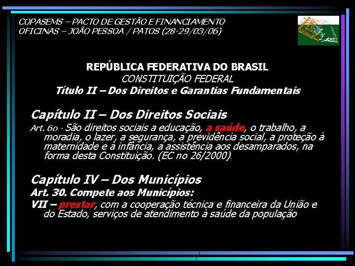 COPASEMS – PACTO DE GESTÃO E FINANCIAMENTO OFICINAS – JOÃO PESSOA / PATOS (28