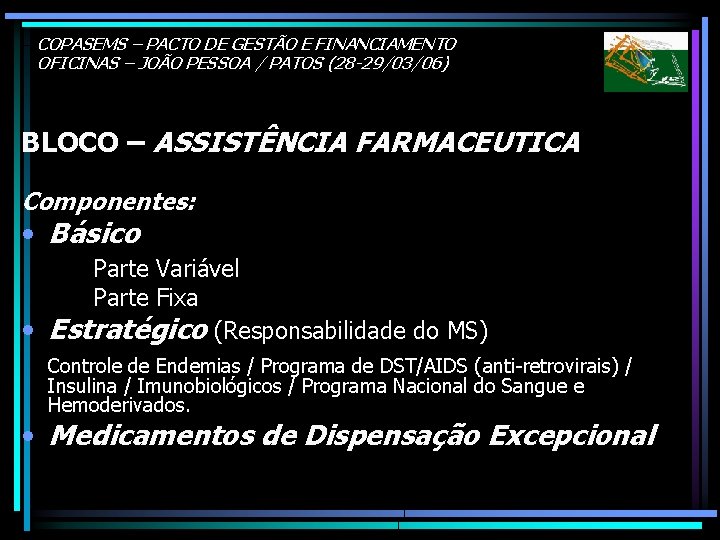 COPASEMS – PACTO DE GESTÃO E FINANCIAMENTO OFICINAS – JOÃO PESSOA / PATOS (28