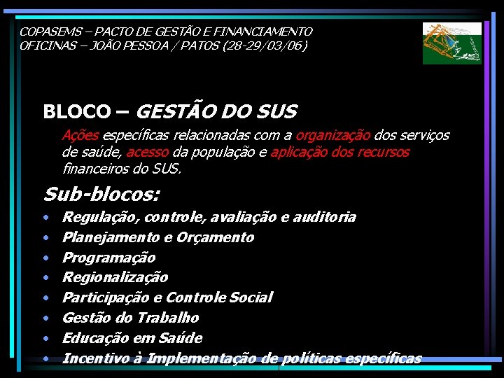 COPASEMS – PACTO DE GESTÃO E FINANCIAMENTO OFICINAS – JOÃO PESSOA / PATOS (28