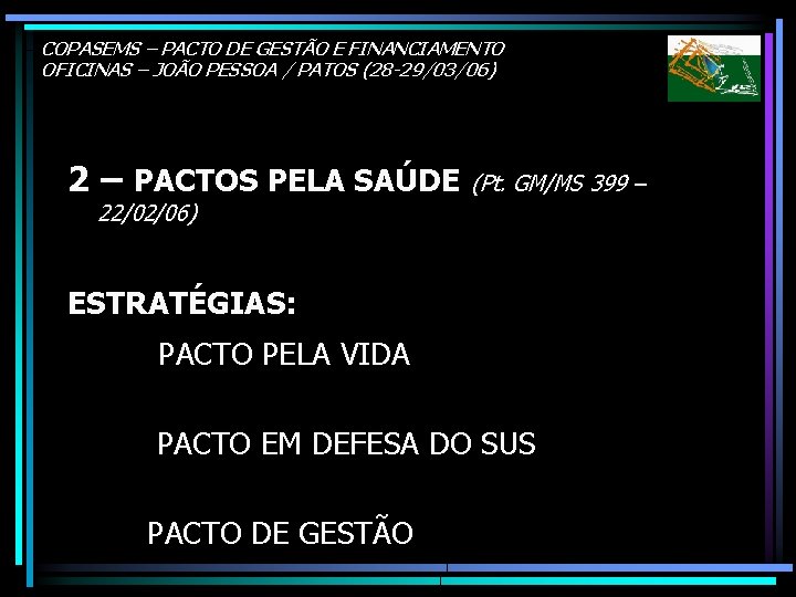 COPASEMS – PACTO DE GESTÃO E FINANCIAMENTO OFICINAS – JOÃO PESSOA / PATOS (28