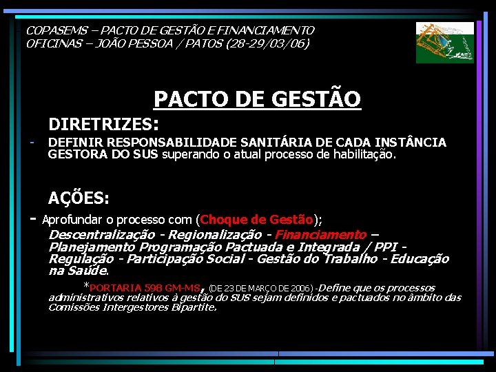 COPASEMS – PACTO DE GESTÃO E FINANCIAMENTO OFICINAS – JOÃO PESSOA / PATOS (28