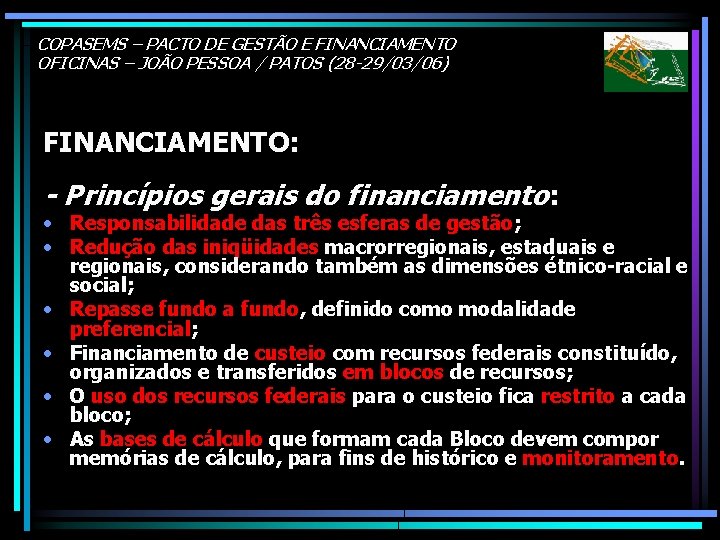 COPASEMS – PACTO DE GESTÃO E FINANCIAMENTO OFICINAS – JOÃO PESSOA / PATOS (28
