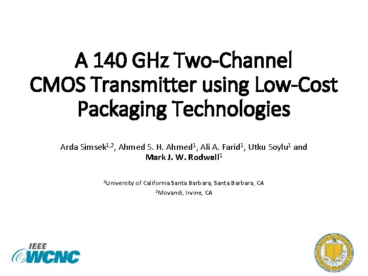 A 140 GHz Two-Channel CMOS Transmitter using Low-Cost Packaging Technologies Arda Simsek 1, 2,