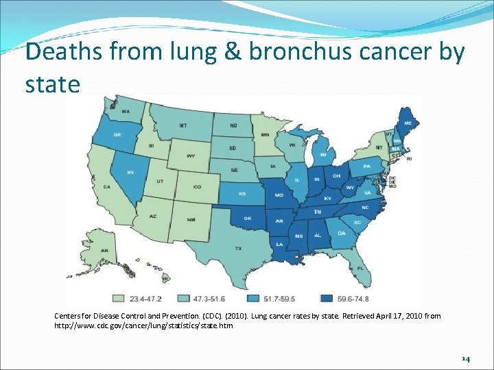 Deaths from lung & bronchus cancer by state Centers for Disease Control and Prevention.